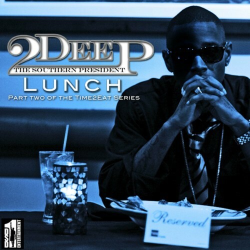  2Deep The Southern President - Lunch (2024) 