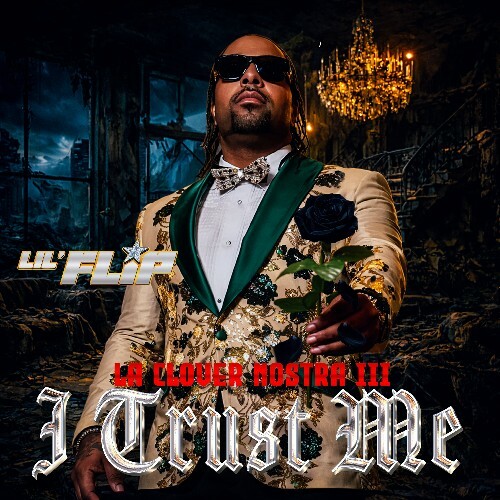  Lil Flip - La Clover Nostra III I Trust Me (2026) 