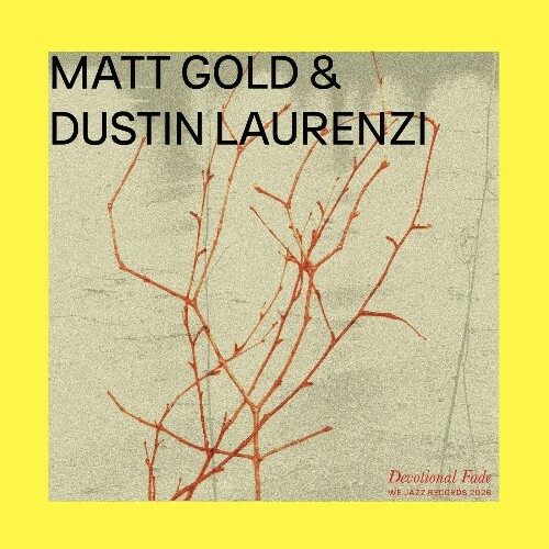  Matt Gold, Dustin Laurenzi - Devotional Fade (2026) 