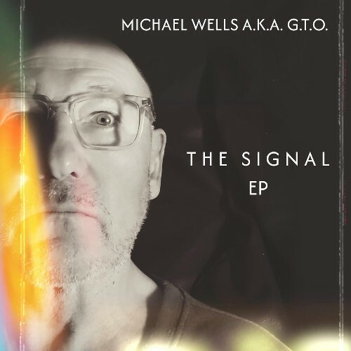  Michael Wells a.k.a. G.T.O. - The Signal (2026) 