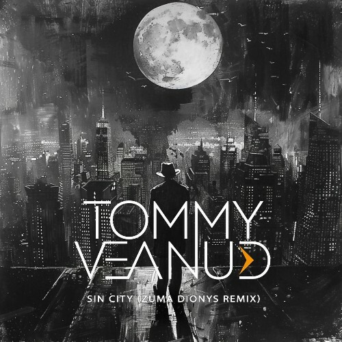  Tommy Veanud - Sin City (Zuma Dionys Remix) (2025) 