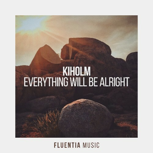  Kiholm - Everything Will Be Alright (2025) 