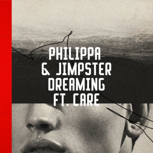  Philippa And Jimpster Ft Care - Dreaming (2024) 