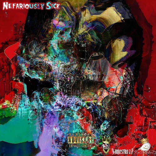  Sick Rick x Maestro Z - Nefariously Sick (2025) 