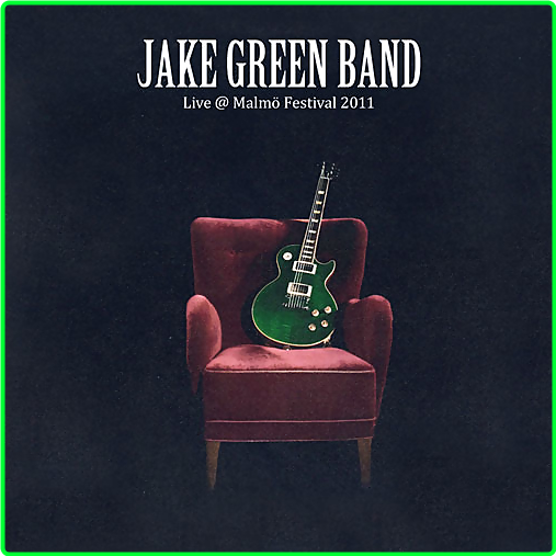 Jake Green Band Live @ Malmö Festival (2011) [FLAC] 16BITS 44 1KHZ MESM0HB_o