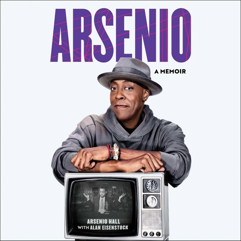 Arsenio A Memoir (Arsenio Hall) Arsenio A Memoir (Arsenio Hall)
