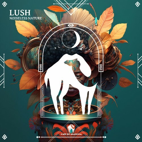 MP3:  Noiseless Nature - Lush (2024) Онлайн