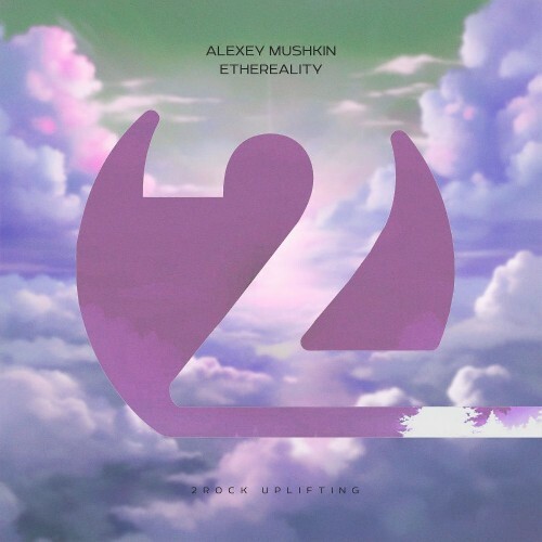 Alexey Mushkin — Ethereality (2026)