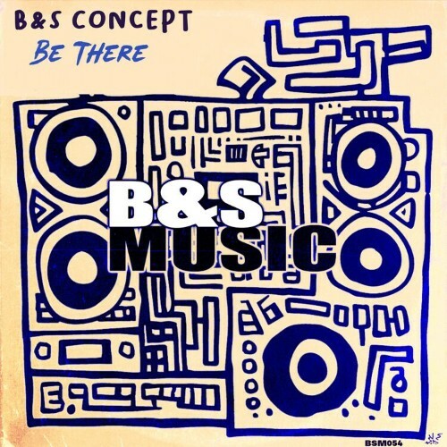  B And S Concept - Be There (2026) 