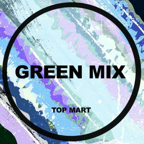  Green Mix - Top Mart (2024) 