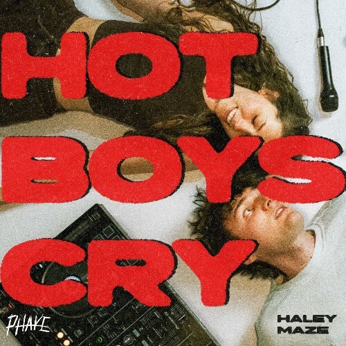 Phake & Haley Maze — Hot Boys Cry (2026)