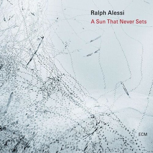 Ralph Alessi — A Sun That Never Sets (2026)