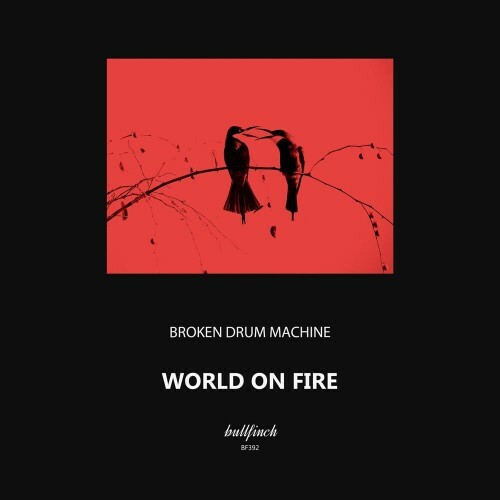  Broken Drum Machine - World on Fire (2024) 