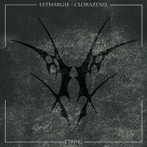  L&#233;thargie - Clorazenil (2025) 