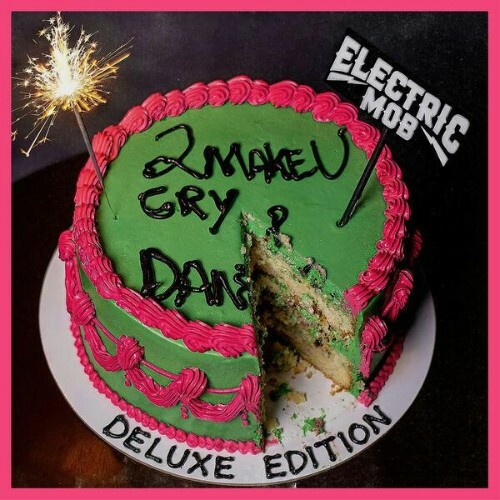  Electric Mob - 2 Make U Cry & Dance (Deluxe Edition) (2026) 