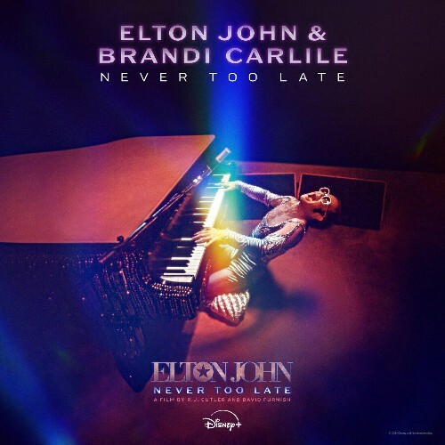  Elton John and Brandi Carlile - Never Too Late (2024) 