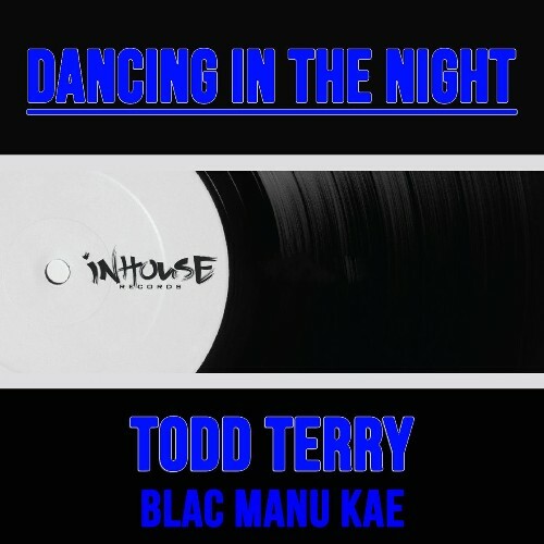  Todd Terry & Blac Manu Kae - Dancing In The Night (2026) 