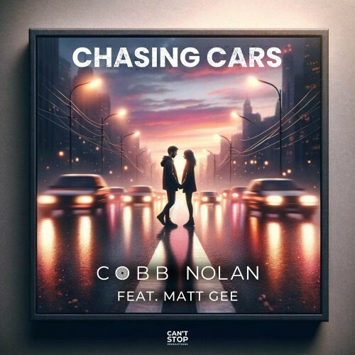  Cobb Nolan feat. Matt Gee - Chasing Cars (2024) 