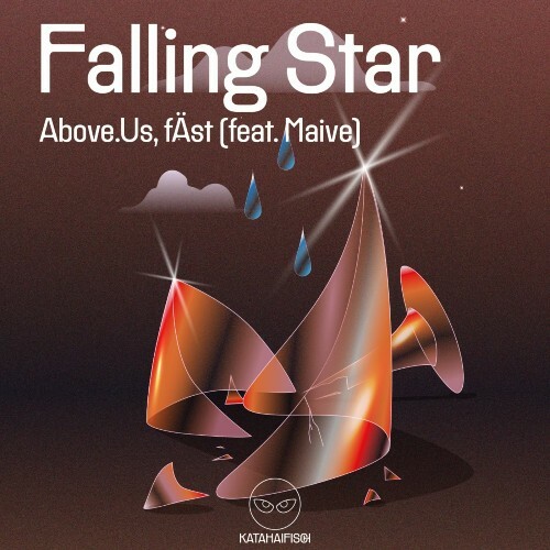  Above.Us & Fast ft. Maive - Falling Star (2025) 