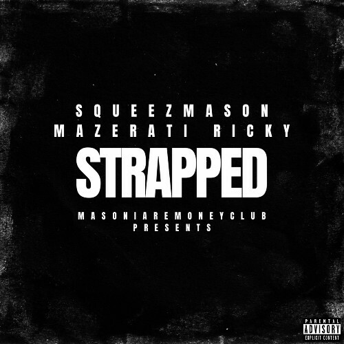  Squeez Mason & Mazerati Ricky - Strapped (2025) 