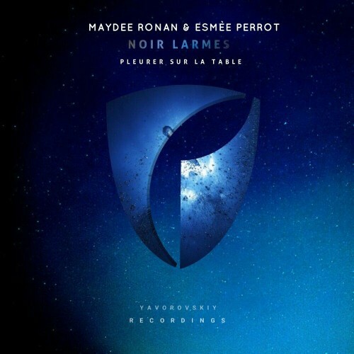 Maydee Ronan and Esmee Perrot - Noir Larmes (Pleurer Sur La Table) (2024) 