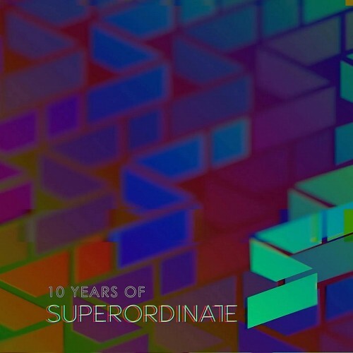 10 Years of Superordinate Music (2025) 