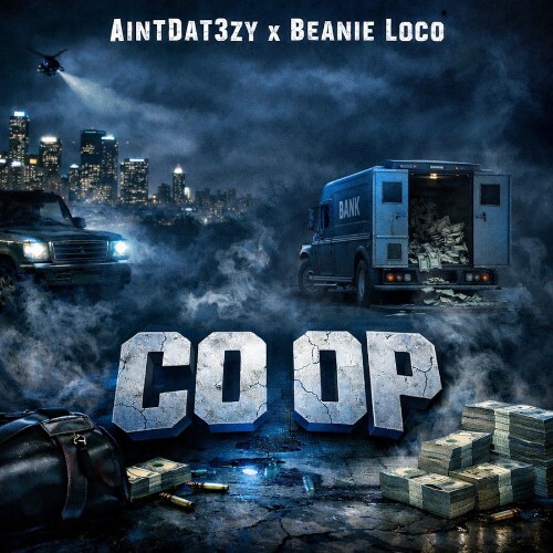  AintDat3zy & Beanie Loco - Co Op (2026) 