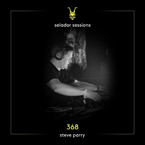  Steve Parry - Selador Sessions 368 (2026-06-02) 