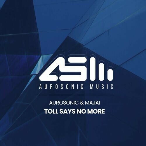  Aurosonic & Majai - Toll Says No More (2023) 
