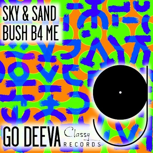  Bush B4 Me - Sky & Sand (2025) 