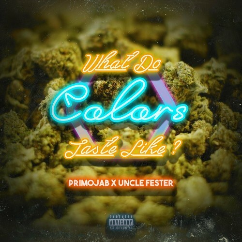  Primo Jab & Uncle Fester - What Do Colors Taste Like? (2023) 