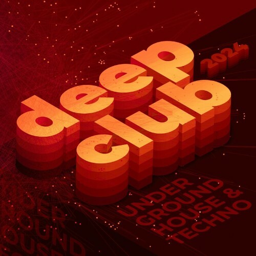 Deep Club 2024 - Underground House & Techno (2024) 