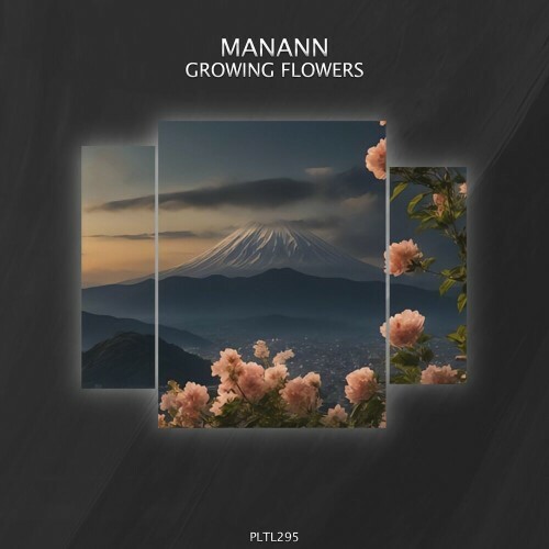  Manann - Growing Flowers (2024) 