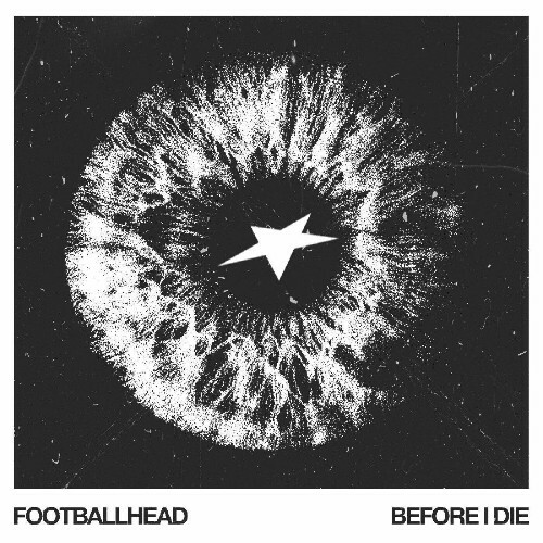  Footballhead - Before I Die (2024) 