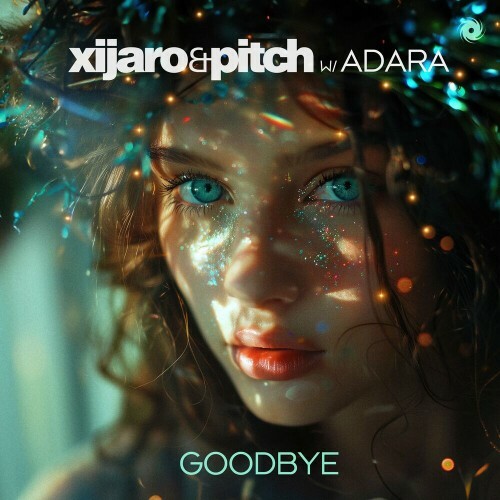 XiJaro & Pitch with Adara — Goodbye (2024)