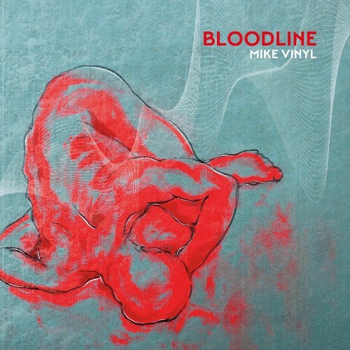 Mike Vinyl - Bloodline (2025) Mike Vinyl - Bloodline (2025)