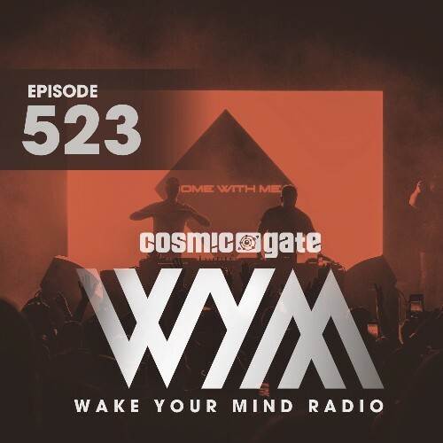 Cosmic Gate — Wake Your Mind Episode 523 (2024—04—12)