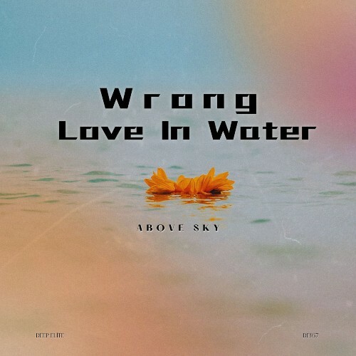  Above Sky - Wrong Love in Water (2026) 