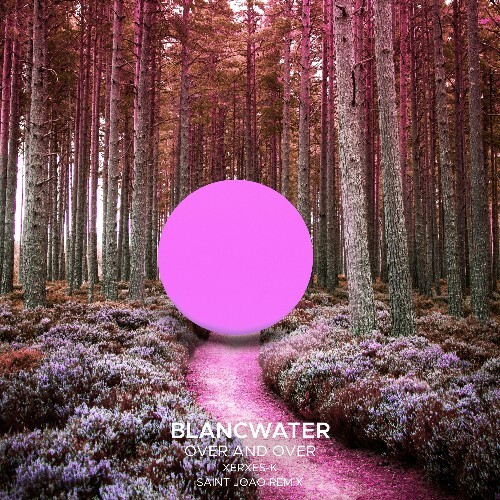  Blancwater & Xerxes-K - Over And Over (Saint Joao Remix) (2025) 