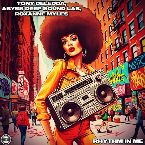  Tony Deledda x Abyss Deep Sound Lab x Roxanne Myles - Rhythm In Me (2025) 