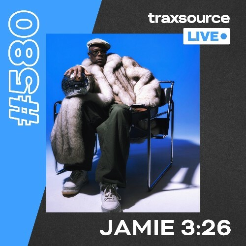  Jamie 3:26 - Traxsource Live! 580 (2026-05-12) 