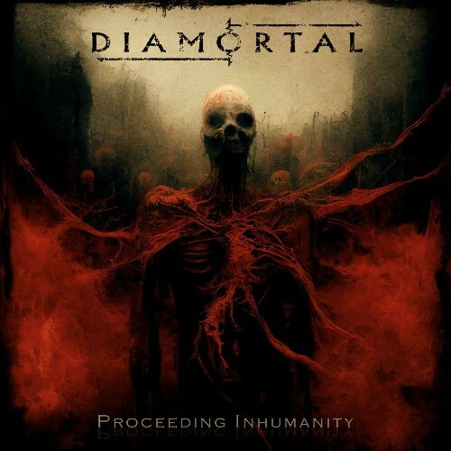  Diamortal - Proceeding Inhumanity (2024) 